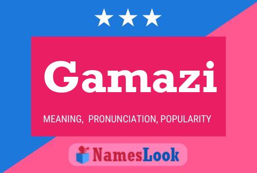 Gamazi Name Poster