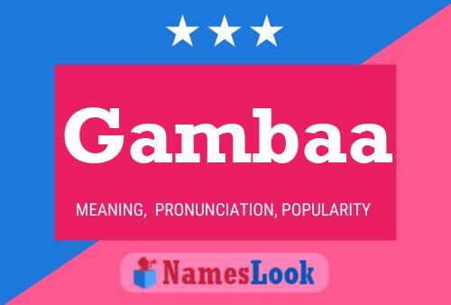 Gambaa Name Poster