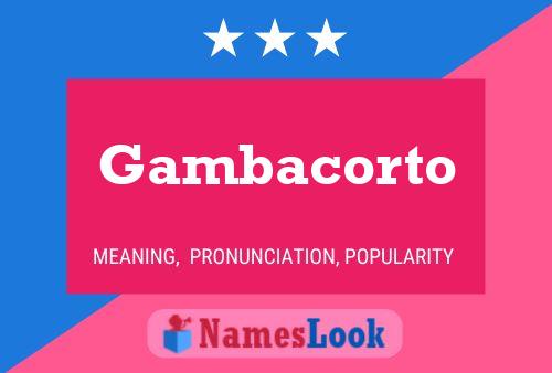 Gambacorto Name Poster