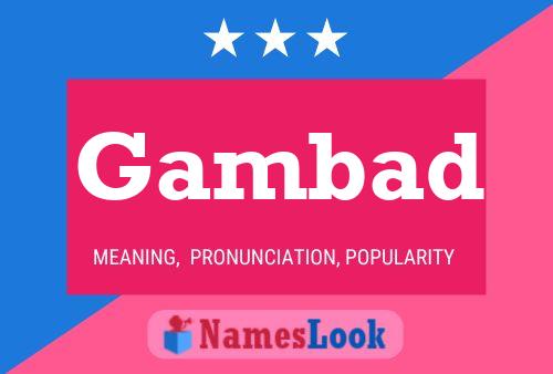 Gambad Name Poster