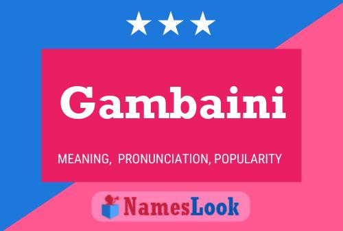 Gambaini Name Poster