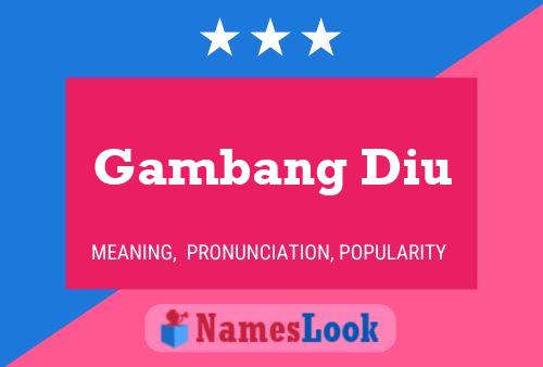 Gambang Diu Name Poster