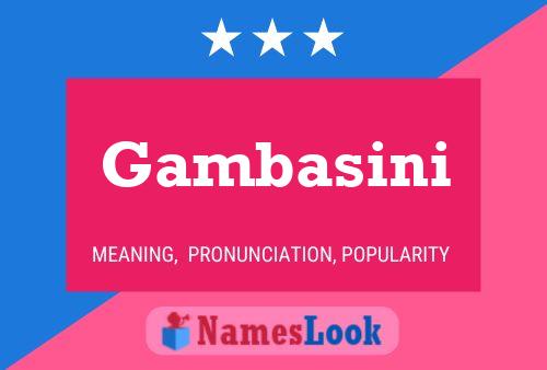 Gambasini Name Poster