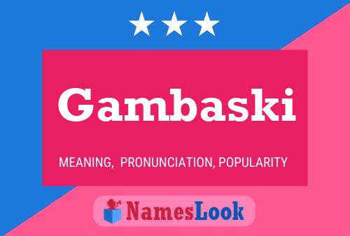 Gambaski Name Poster