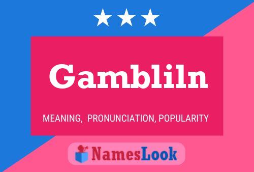 Gambliln Name Poster