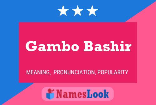 Gambo Bashir Name Poster