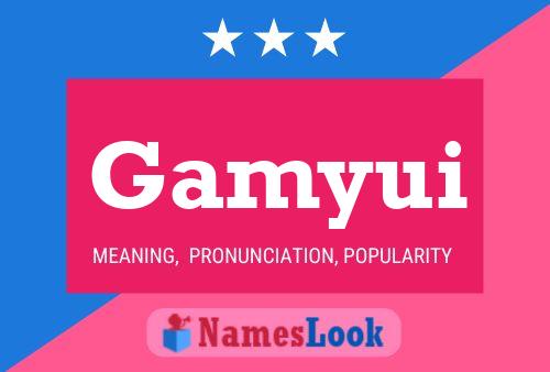 Gamyui Name Poster