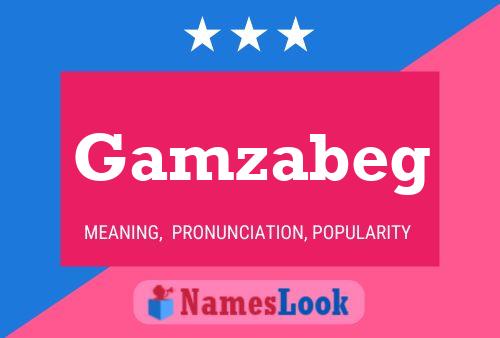 Gamzabeg Name Poster