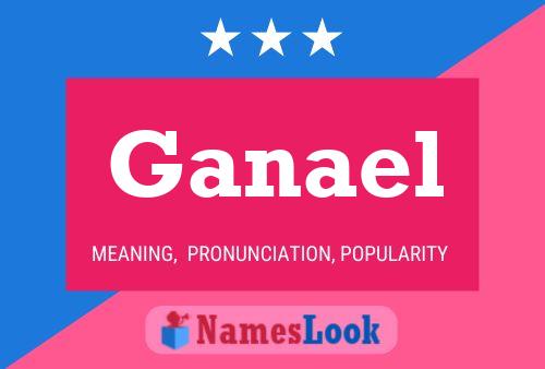 Ganael Name Poster