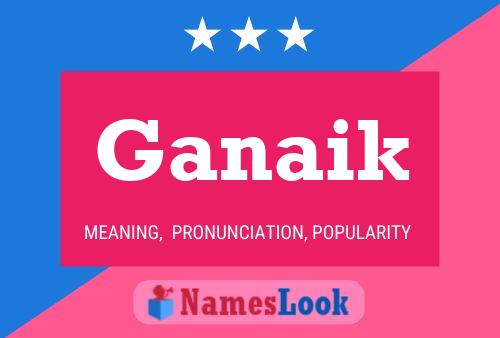 Ganaik Name Poster