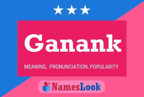 Ganank Name Poster