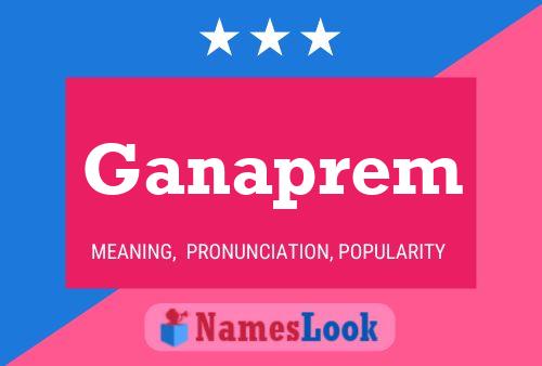 Ganaprem Name Poster