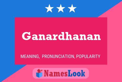 Ganardhanan Name Poster