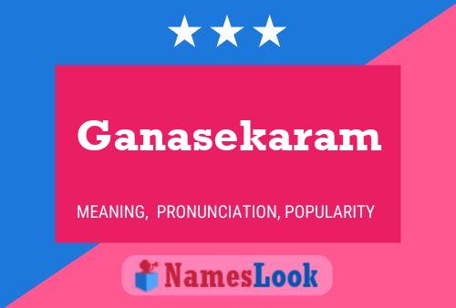 Ganasekaram Name Poster