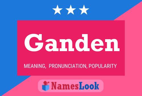 Ganden Name Poster