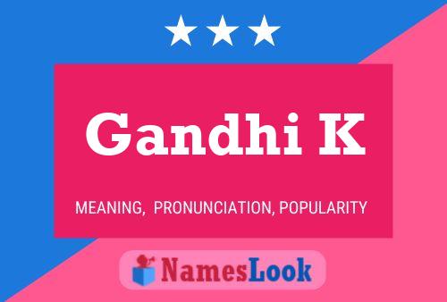 Gandhi K Name Poster