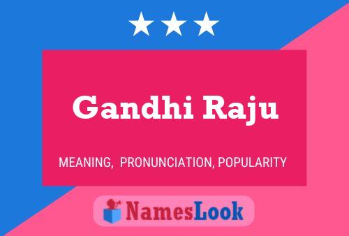 Gandhi Raju Name Poster