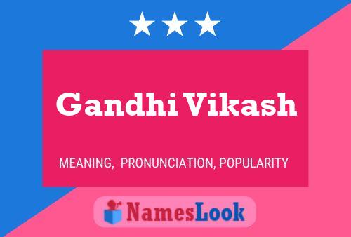 Gandhi Vikash Name Poster