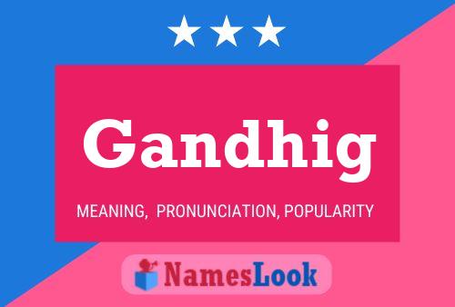 Gandhig Name Poster