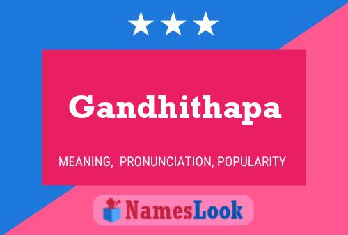 Gandhithapa Name Poster