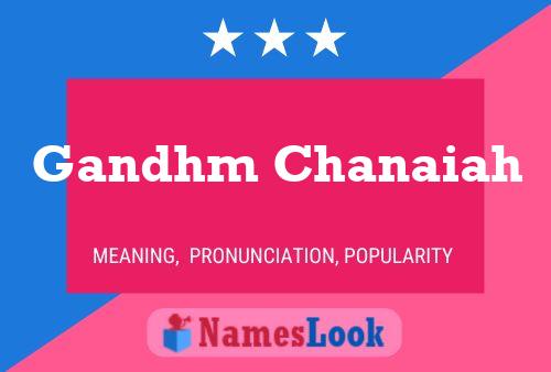 Gandhm Chanaiah Name Poster