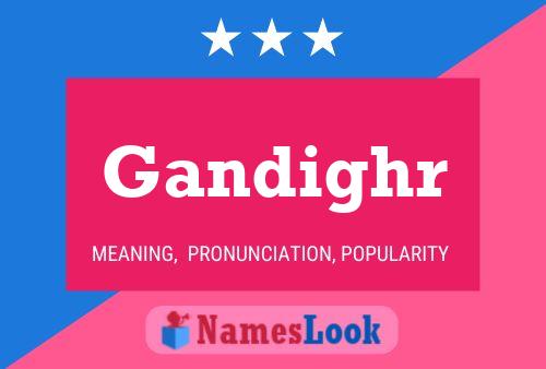 Gandighr Name Poster