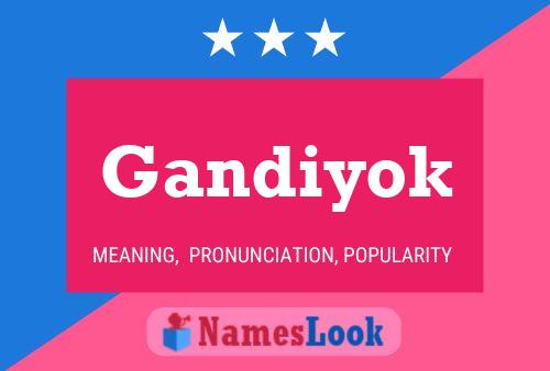 Gandiyok Name Poster