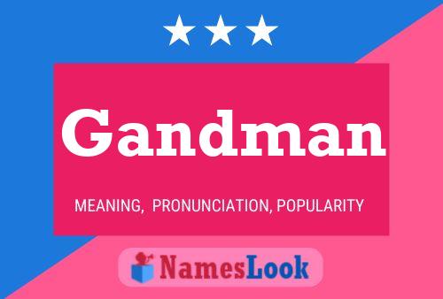 Gandman Name Poster