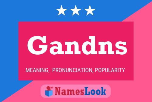 Gandns Name Poster