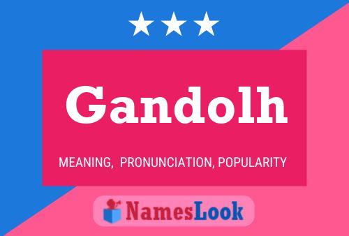 Gandolh Name Poster