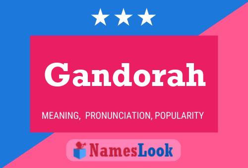 Gandorah Name Poster