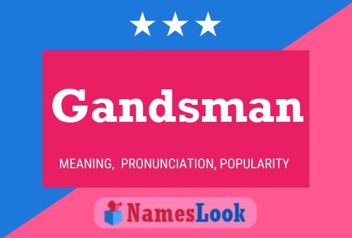 Gandsman Name Poster