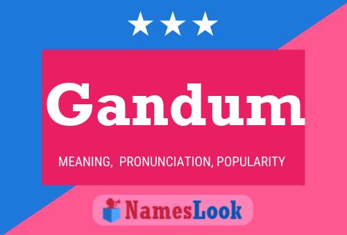 Gandum Name Poster