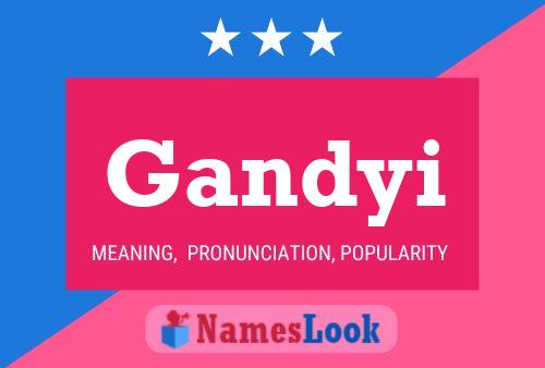 Gandyi Name Poster