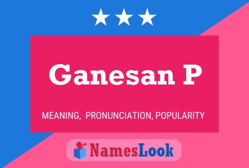 Ganesan P Name Poster