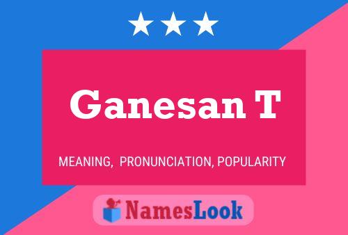 Ganesan T Name Poster