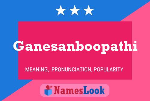 Ganesanboopathi Name Poster