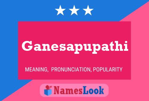 Ganesapupathi Name Poster