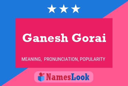 Ganesh Gorai Name Poster