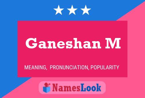 Ganeshan M Name Poster