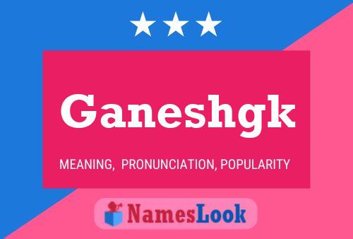 Ganeshgk Name Poster