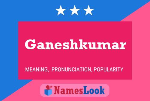 Ganeshkumar Name Poster