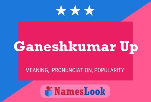 Ganeshkumar Up Name Poster