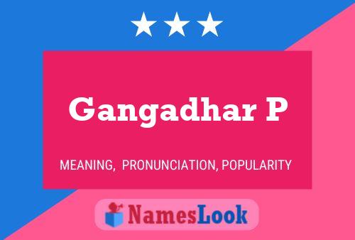 Gangadhar P Name Poster