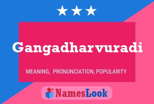 Gangadharvuradi Name Poster