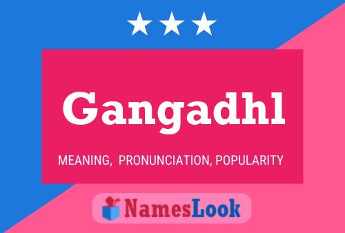 Gangadhl Name Poster