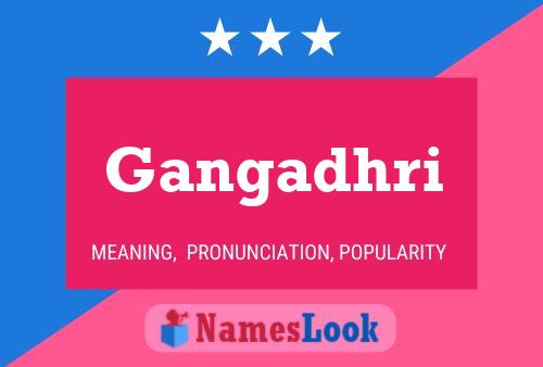 Gangadhri Name Poster