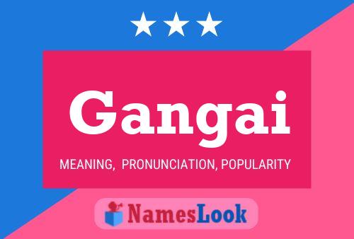 Gangai Name Poster