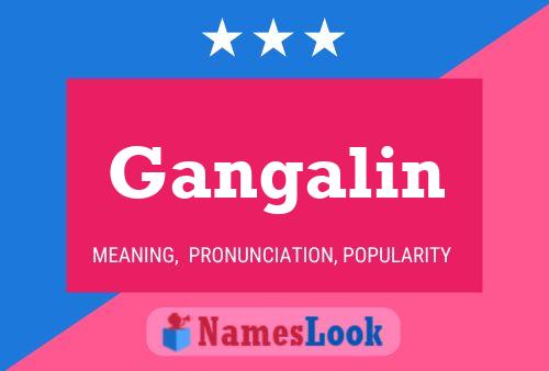 Gangalin Name Poster