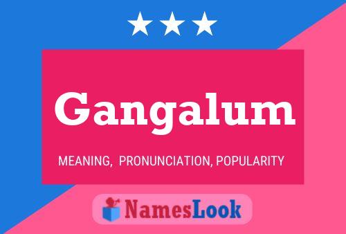 Gangalum Name Poster